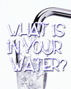 What is in Your Drinking Water